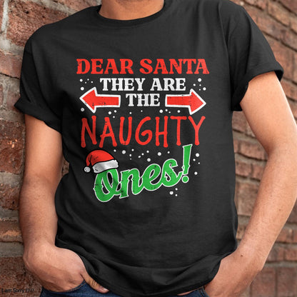 Dear Santa They Naughty Ones Christmas Xmas Men Women Kids T-Shirt - Christmas Unisex T-Shirt/Hoodie/Sweatshirt - ZON00