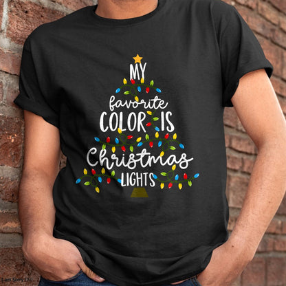 My Favorite Color Is Christmas Lights Kids Boy Women T-Shirt - Christmas Unisex T-Shirt/Hoodie/Sweatshirt - ZON00
