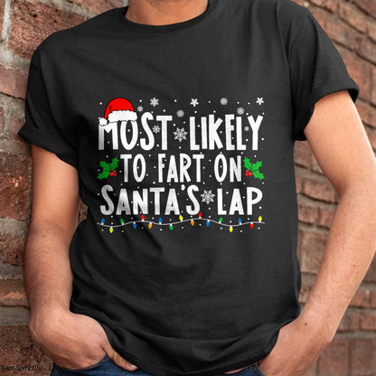 Most Likely to Fix Santa Sleigh Family Matching Christmas T-Shirt - Christmas Unisex T-Shirt/Hoodie/Sweatshirt - ZON00