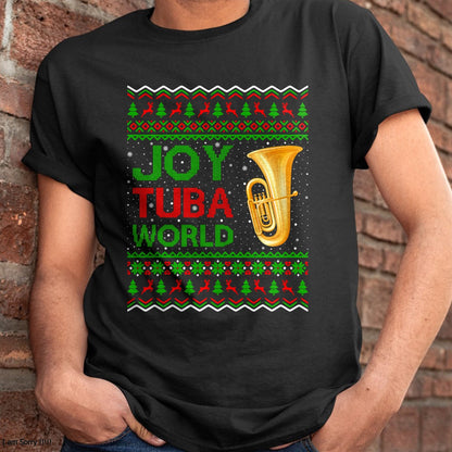 Joy Tuba World Music Lover Xmas Gift Ugly Tuba Christmas T-Shirt - Christmas Unisex T-Shirt/Hoodie/Sweatshirt - ZON00