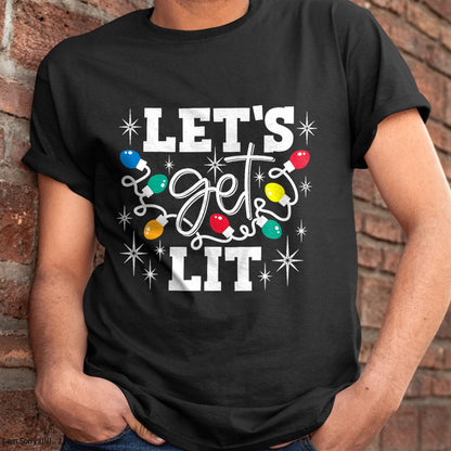 Let's Get Lit Drinking Santa Hat Christmas Lights Funny T-Shirt - Christmas Unisex T-Shirt/Hoodie/Sweatshirt - ZON00