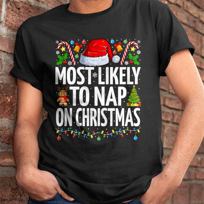 Most Likely To Nap On Christmas Funny Family Christmas T-Shirt - Christmas Unisex T-Shirt/Hoodie/Sweatshirt - ZON00