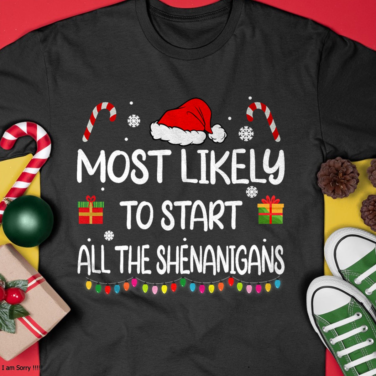 Most Likely To Start All The Shenanigans family Christmas T-Shirt - Christmas Unisex T-Shirt/Hoodie/Sweatshirt - ZON00