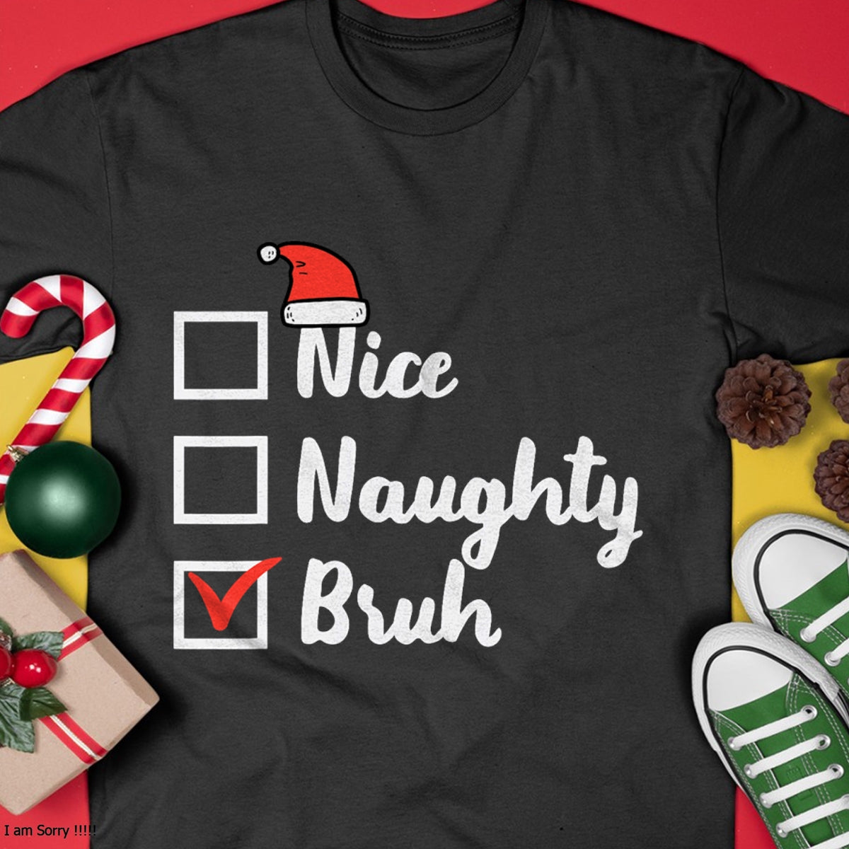 Christmas Nice Naughty Bruh Funny Xmas List Women Men Kids T-Shirt - Christmas Unisex T-Shirt/Hoodie/Sweatshirt - ZON00