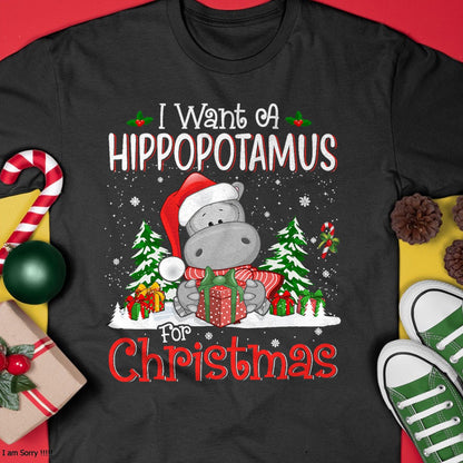 I Want A Hippopotamus For Christmas Xmas Hippo for Kid Women T-Shirt - Christmas Unisex T-Shirt/Hoodie/Sweatshirt - ZON00
