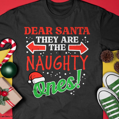 Dear Santa They Naughty Ones Christmas Xmas Men Women Kids T-Shirt - Christmas Unisex T-Shirt/Hoodie/Sweatshirt - ZON00