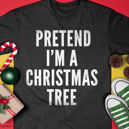 Funny Pretend Im A Christmas Tree Adult Christmas Costume T-Shirt - Christmas Unisex T-Shirt/Hoodie/Sweatshirt - ZON00