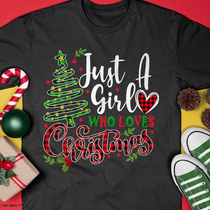 Just a Girl who Loves Christmas a Gift for XMAS Women Girls T-Shirt - Christmas Unisex T-Shirt/Hoodie/Sweatshirt - ZON00