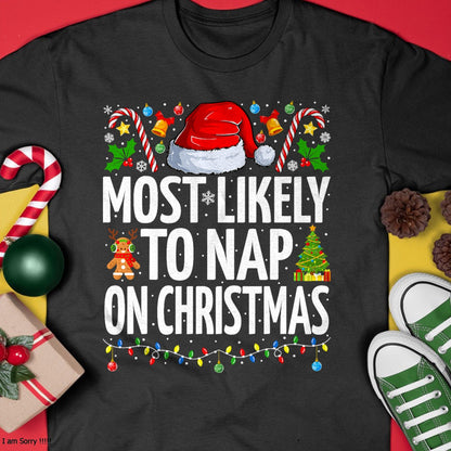 Most Likely To Nap On Christmas Funny Family Christmas T-Shirt - Christmas Unisex T-Shirt/Hoodie/Sweatshirt - ZON00