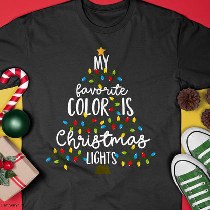 My Favorite Color Is Christmas Lights Kids Boy Women T-Shirt - Christmas Unisex T-Shirt/Hoodie/Sweatshirt - ZON00