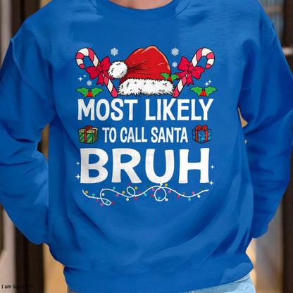 Most Likely To Christmas Matching Family Pajamas Funny T-Shirt - Christmas Unisex T-Shirt/Hoodie/Sweatshirt - ZON00