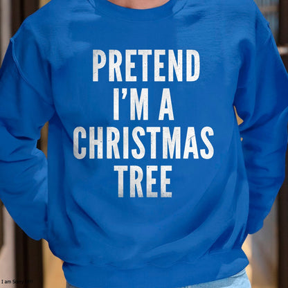 Funny Pretend Im A Christmas Tree Adult Christmas Costume T-Shirt - Christmas Unisex T-Shirt/Hoodie/Sweatshirt - ZON00