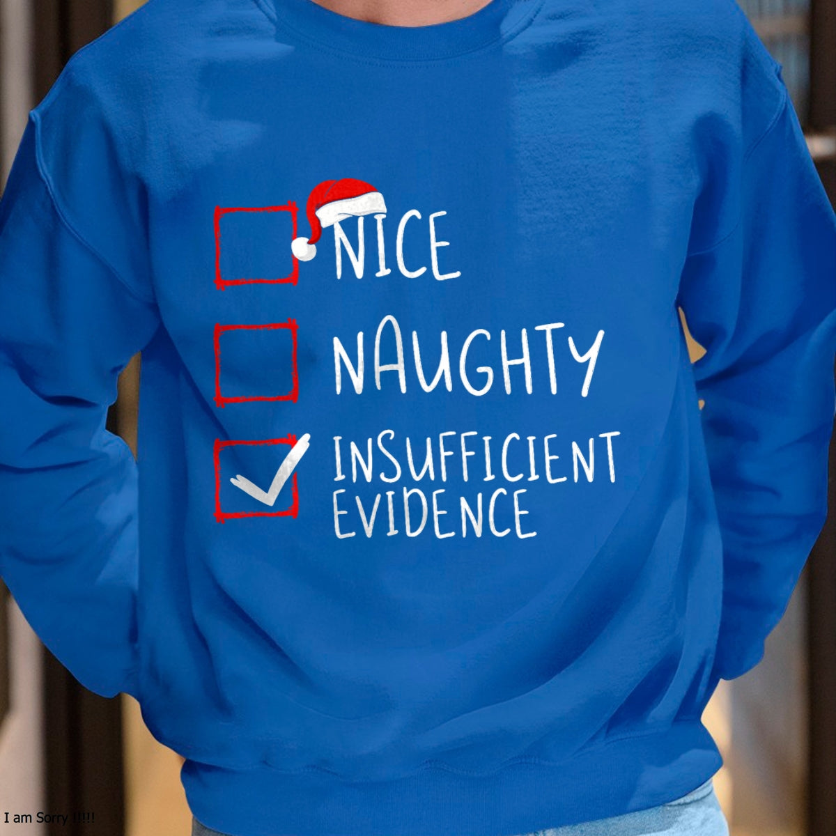 Nice Naughty Insufficient Evidence Christmas Santa Claus T-Shirt - Christmas Unisex T-Shirt/Hoodie/Sweatshirt - ZON00 (SKU-T-CHRISTMAS-2012A)