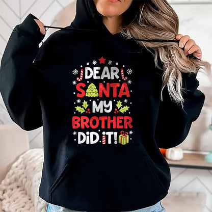 Dear Santa My Brother Did It Funny Christmas Girls Kids Boys Short Sleeve T-Shirt - Christmas Unisex T-Shirt/Hoodie/Sweatshirt - ZON00