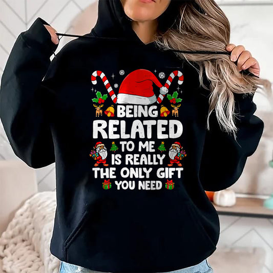Being Related To Me Funny Christmas Family Xmas Pajamas T-Shirt - Christmas Unisex T-Shirt/Hoodie/Sweatshirt - ZON00