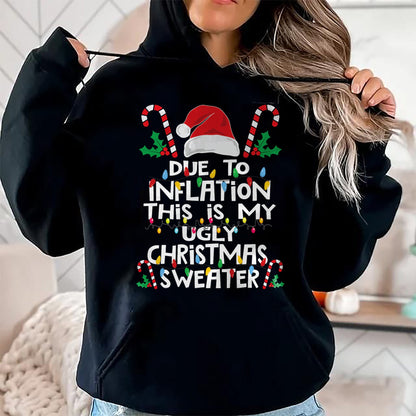 Funny Due to Inflation Ugly Christmas Sweaters For Men Women T-Shirt - Christmas Unisex T-Shirt/Hoodie/Sweatshirt - ZON00
