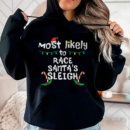 Most Likely Race Santa Sleigh Christmas Xmas Family Boys Men T-Shirt - Christmas Unisex T-Shirt/Hoodie/Sweatshirt - ZON00