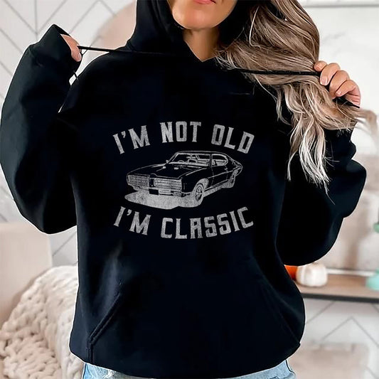 I'm Not Old I'm Classic Funny Car Graphic - Mens & Womens Short Sleeve T-Shirt - Christmas Unisex T-Shirt/Hoodie/Sweatshirt - ZON00