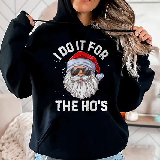 I Do It For The Ho's Funny Inappropriate Christmas Men Short Sleeve Santa T-Shirt - Christmas Unisex T-Shirt/Hoodie/Sweatshirt - ZON00