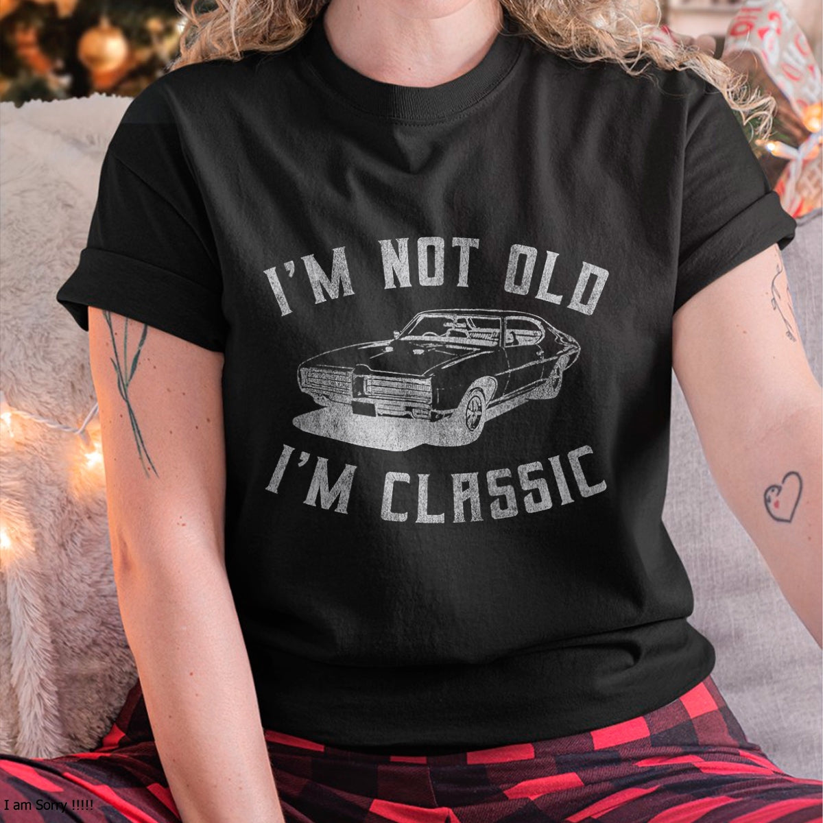 I'm Not Old I'm Classic Funny Car Graphic - Mens & Womens Short Sleeve T-Shirt - Christmas Unisex T-Shirt/Hoodie/Sweatshirt - ZON00