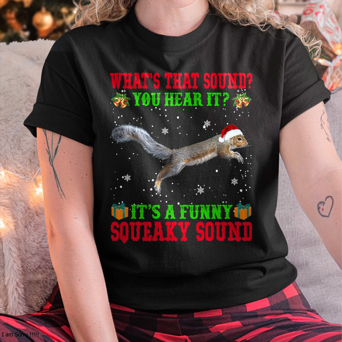 It's A Funny Squeaky Sound Shirt Christmas Squirrel Ugly T-Shirt - Christmas Unisex T-Shirt/Hoodie/Sweatshirt - ZON00