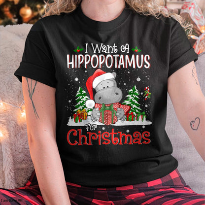 I Want A Hippopotamus For Christmas Xmas Hippo for Kid Women T-Shirt - Christmas Unisex T-Shirt/Hoodie/Sweatshirt - ZON00