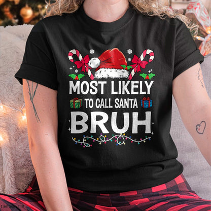 Most Likely To Christmas Matching Family Pajamas Funny T-Shirt - Christmas Unisex T-Shirt/Hoodie/Sweatshirt - ZON00