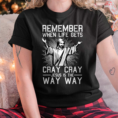 Jesus Is The Way Christmas Funny Faith Religious Christian T-Shirt - Christmas Unisex T-Shirt/Hoodie/Sweatshirt - ZON00