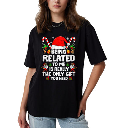 Being Related To Me Funny Christmas Family Xmas Pajamas T-Shirt - Christmas Unisex T-Shirt/Hoodie/Sweatshirt - ZON00