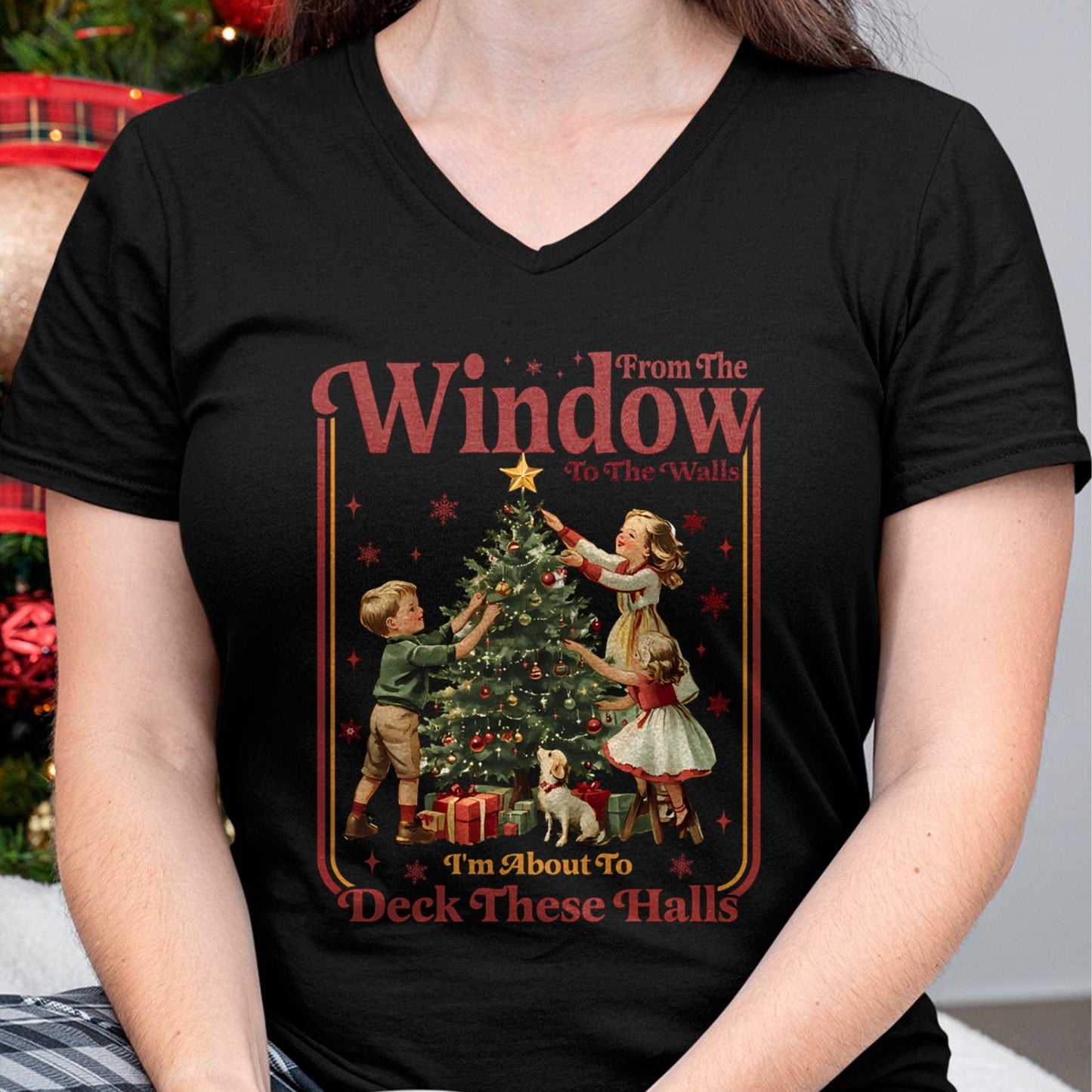 From The Windows To The Walls I'm About To Deck These Halls Sweatshirt - Christmas Unisex T-Shirt/Hoodie/Sweatshirt - ZON00