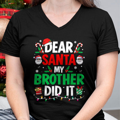 Dear Santa My Brother Did It Funny Christmas Boys Girls Kids T-Shirt - Christmas Unisex T-Shirt/Hoodie/Sweatshirt - ZON00