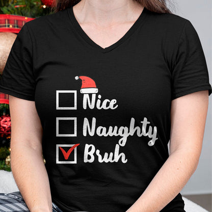 Christmas Nice Naughty Bruh Funny Xmas List Women Men Kids T-Shirt - Christmas Unisex T-Shirt/Hoodie/Sweatshirt - ZON00