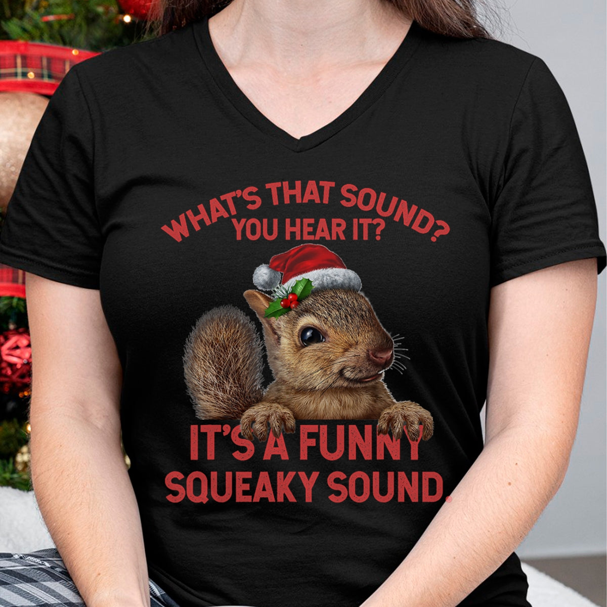 It's A Funny Squeaky Sound Christmas Squirrel T-Shirt - Christmas Unisex T-Shirt/Hoodie/Sweatshirt - ZON00