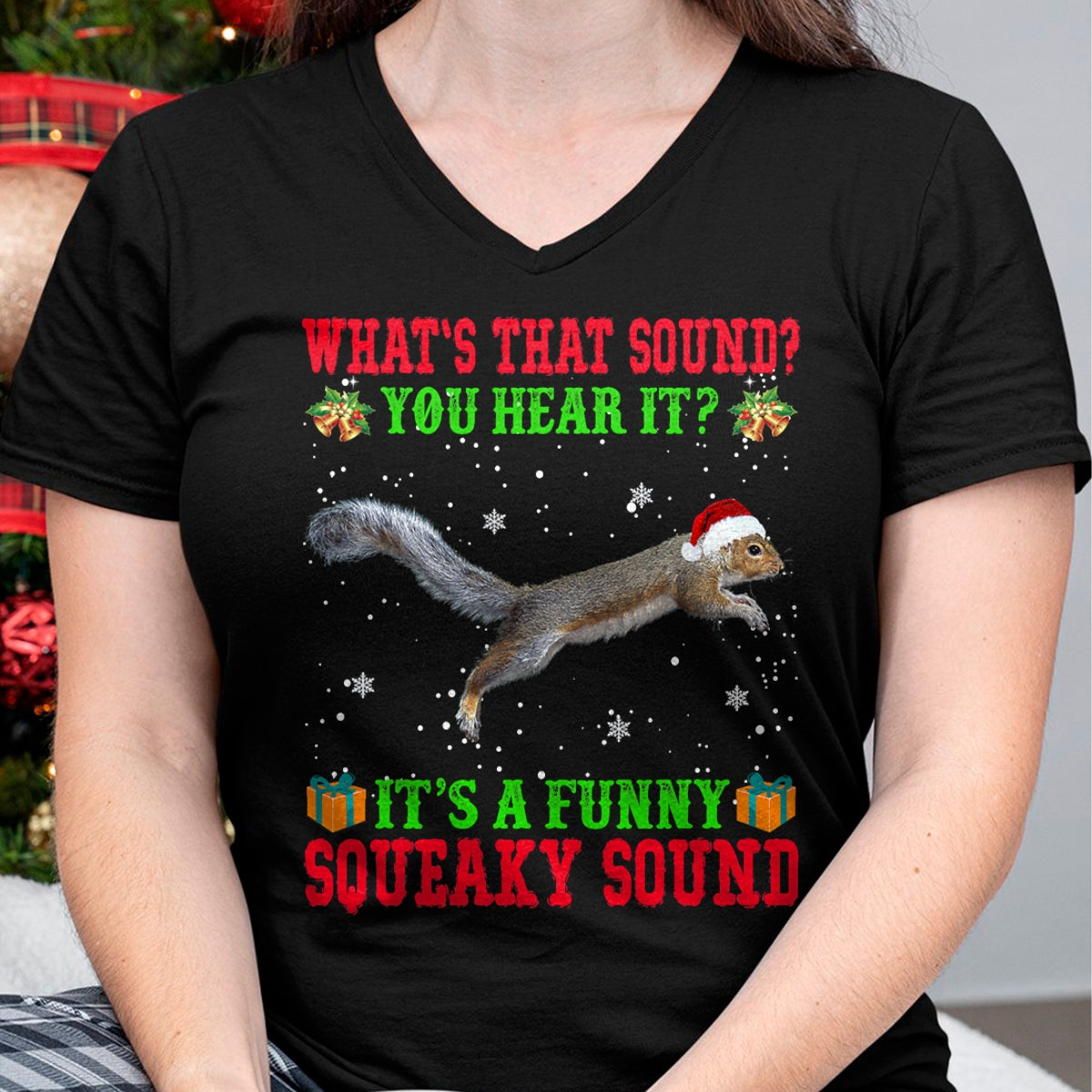 It's A Funny Squeaky Sound Shirt Christmas Squirrel Ugly T-Shirt - Christmas Unisex T-Shirt/Hoodie/Sweatshirt - ZON00