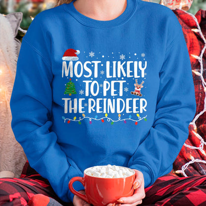 Most Likely To Pet The Reindeer Family Matching Christmas T-Shirt - Christmas Unisex T-Shirt/Hoodie/Sweatshirt - ZON00