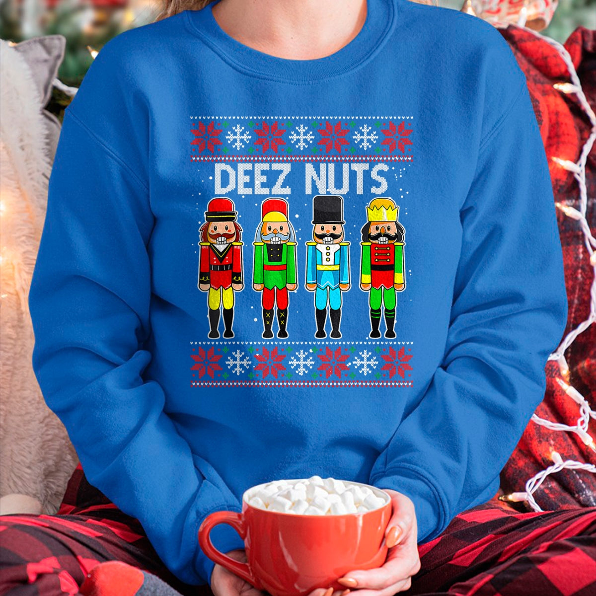 Deez Nuts Nutcracker Ugly Christmas Sweater Funny Xmas T-Shirt - Christmas Unisex T-Shirt/Hoodie/Sweatshirt - ZON00