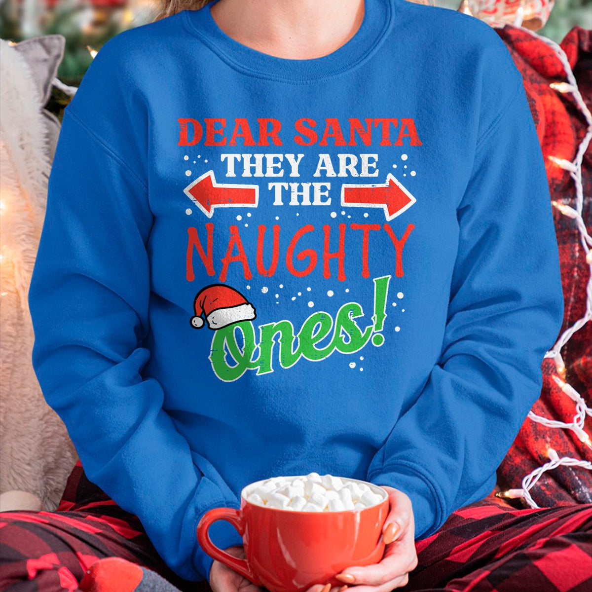 Dear Santa They Naughty Ones Christmas Xmas Men Women Kids T-Shirt - Christmas Unisex T-Shirt/Hoodie/Sweatshirt - ZON00