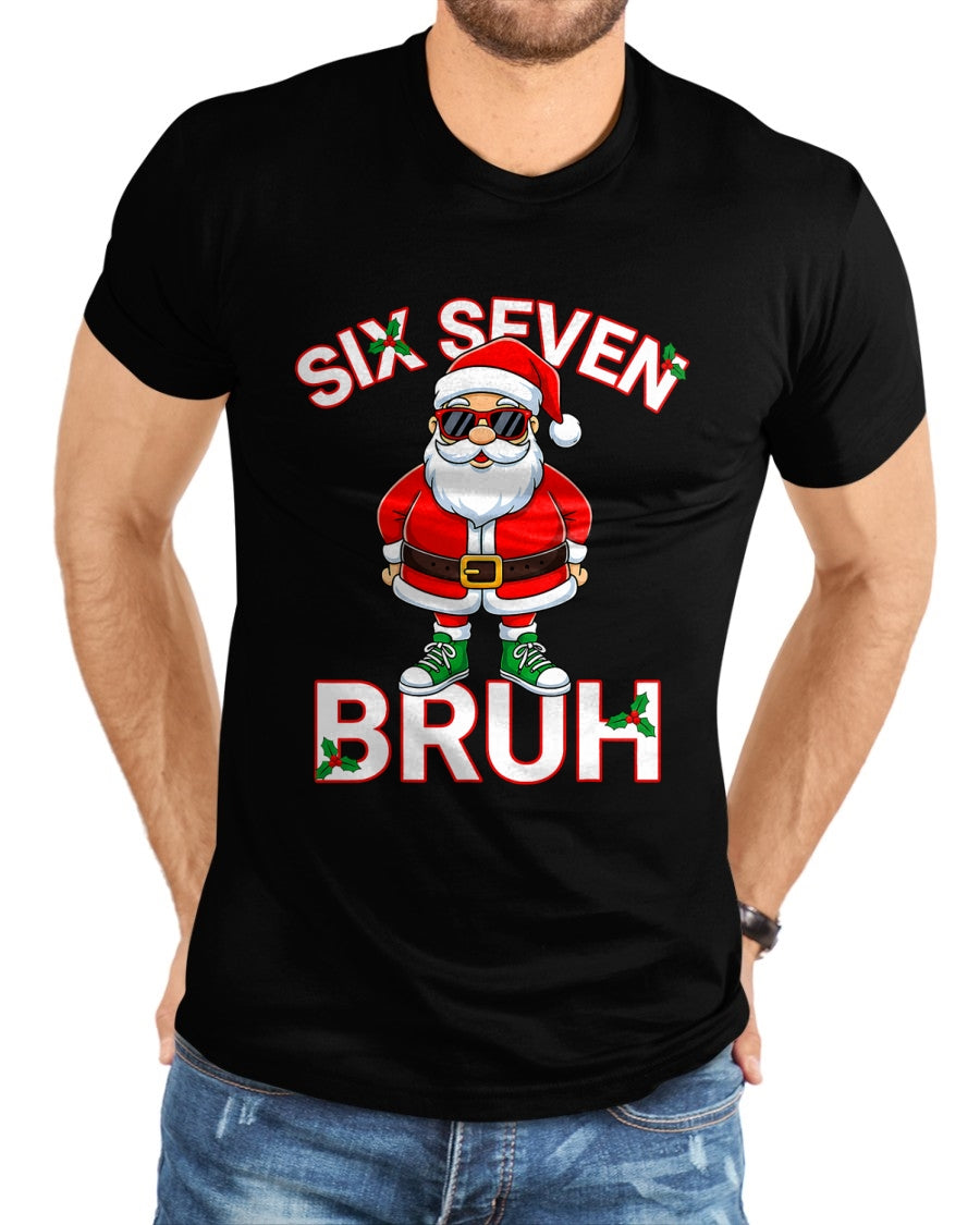 Funny 67 Six Seven Christmas Bruh Santa T-Shirt - Christmas Unisex T-Shirt/Hoodie/Sweatshirt - ZON00 (SKU-T-CHRISTMAS-1911A)