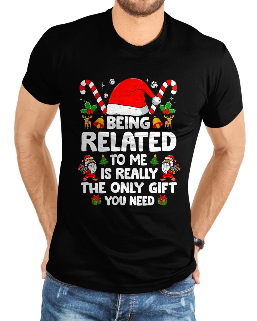 Being Related To Me Funny Christmas Family Xmas Pajamas T-Shirt - Christmas Unisex T-Shirt/Hoodie/Sweatshirt - ZON00