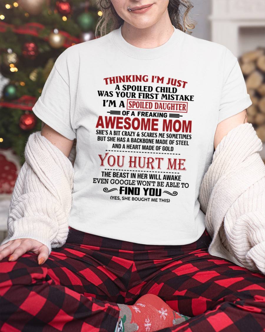 TO MY DAUGHTER - SPOILED DAUGHTER - PERFECT GIFT FOR DAUGHTER - GIFT FROM MOM - ZON00 (SKU10-151-00)
