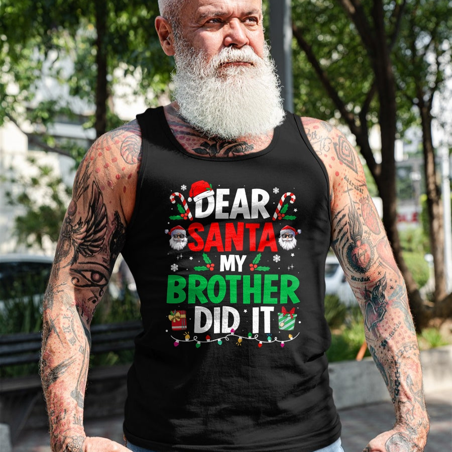 Dear Santa My Brother Did It Funny Christmas Boys Girls Kids T-Shirt - Christmas Unisex T-Shirt/Hoodie/Sweatshirt - ZON00