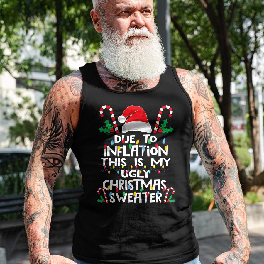 Funny Due to Inflation Ugly Christmas Sweaters For Men Women T-Shirt - Christmas Unisex T-Shirt/Hoodie/Sweatshirt - ZON00