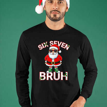 Funny 67 Six Seven Christmas Bruh Santa T-Shirt - Christmas Unisex T-Shirt/Hoodie/Sweatshirt - ZON00 (SKU-T-CHRISTMAS-1911A)
