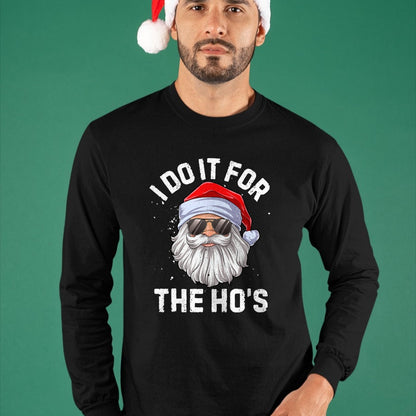 I Do It For The Ho's Funny Inappropriate Christmas Men Short Sleeve Santa T-Shirt - Christmas Unisex T-Shirt/Hoodie/Sweatshirt - ZON00