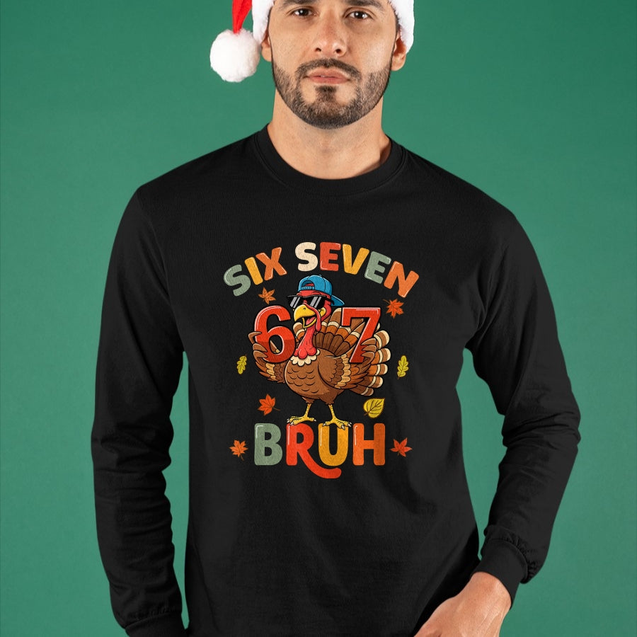 6 7 Thanksgiving Shirts Men Boys Funny Turkey Meme Six Seven T-Shirt - Christmas Unisex T-Shirt/Hoodie/Sweatshirt - ZON00