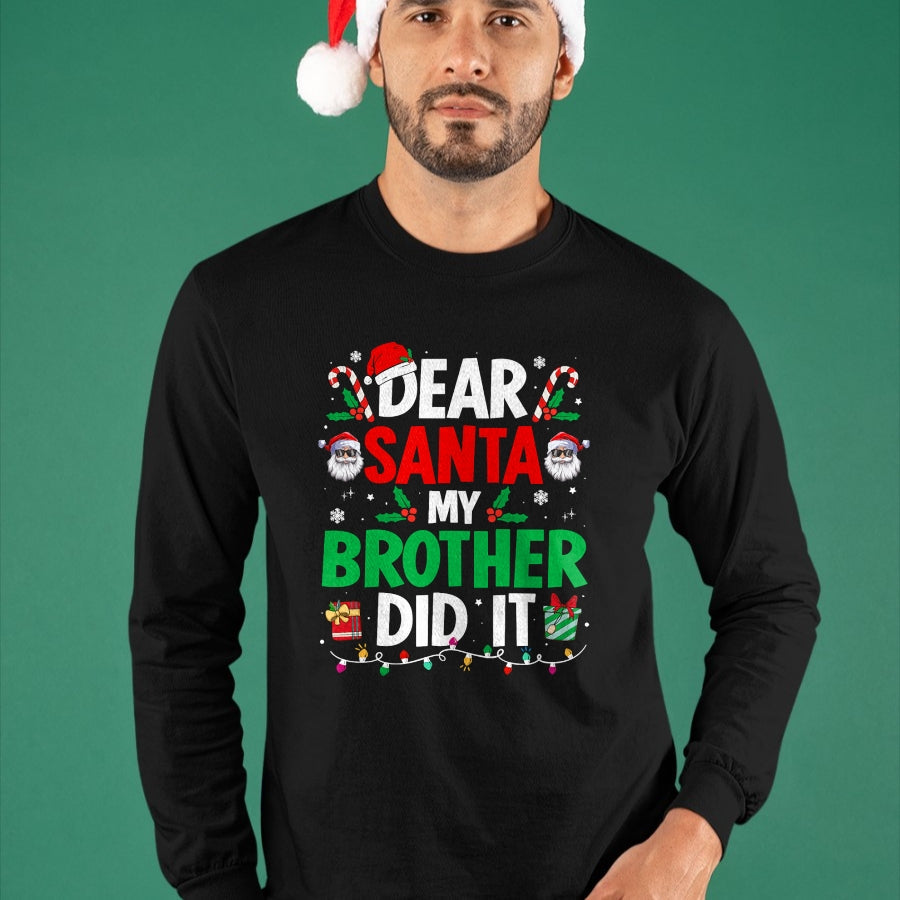 Dear Santa My Brother Did It Funny Christmas Boys Girls Kids T-Shirt - Christmas Unisex T-Shirt/Hoodie/Sweatshirt - ZON00
