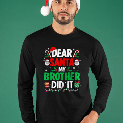 Dear Santa My Brother Did It Funny Christmas Boys Girls Kids T-Shirt - Christmas Unisex T-Shirt/Hoodie/Sweatshirt - ZON00