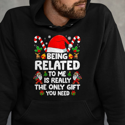 Being Related To Me Funny Christmas Family Xmas Pajamas T-Shirt - Christmas Unisex T-Shirt/Hoodie/Sweatshirt - ZON00