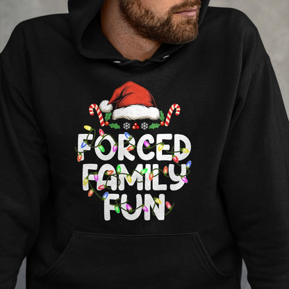 Forced Family Fun Christmas Pajamas Funny T-Shirt - Christmas Unisex T-Shirt/Hoodie/Sweatshirt - ZON00